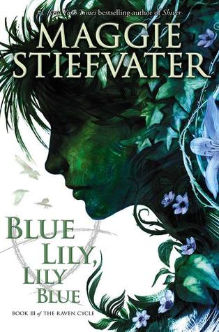 Blue Lily, Lily Blue By Maggie Stiefvater