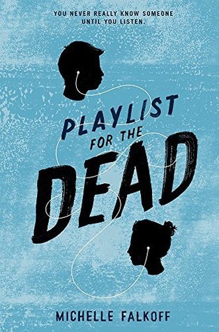 Playlist For The Dead By Michelle Falkoff