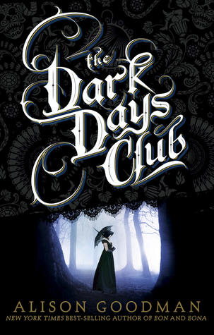 The Dark Days Club By Alison Goodman